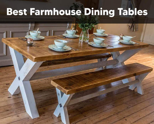 Best Farmhouse Dining Tables